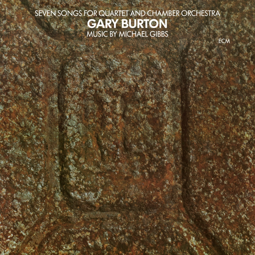 ECM by Gary Burton  Seven Songs for Quartet and Chamber Orchestra